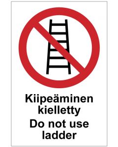 Kiipeäminen kielletty Do not use ladder