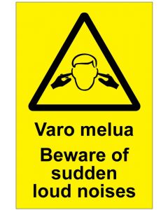 Varo melua Beware of sudden loud noises
