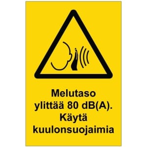 Melutaso ylittää 80 dB(A) kyltti
