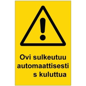 Ovi sulkeutuu automattisesti kyltti