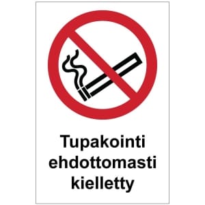 Tupakointi ehdottomasti kielletty kyltti