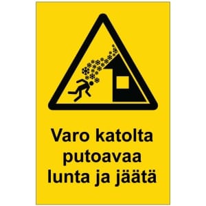Varo katolta putoavaa lunta ja jäätä kyltti