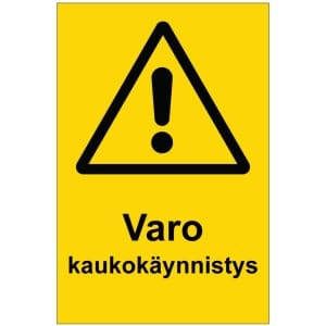 Varo kaukokäynnistys kyltti