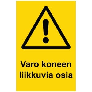 Varo koneen liikkuvia osia kyltti