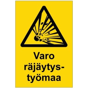 Varo räjäytystyömaa kyltti