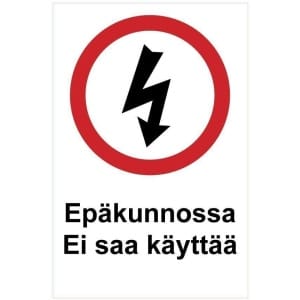 Epäkunnossa Ei saa käyttää kyltti