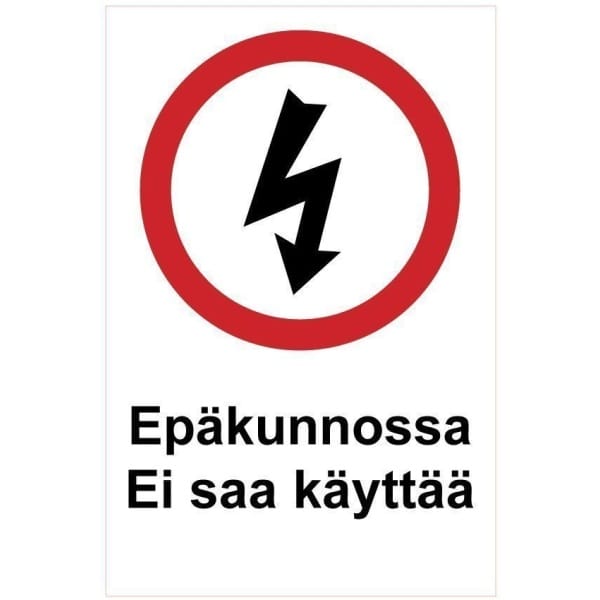 Epäkunnossa Ei saa käyttää kyltti