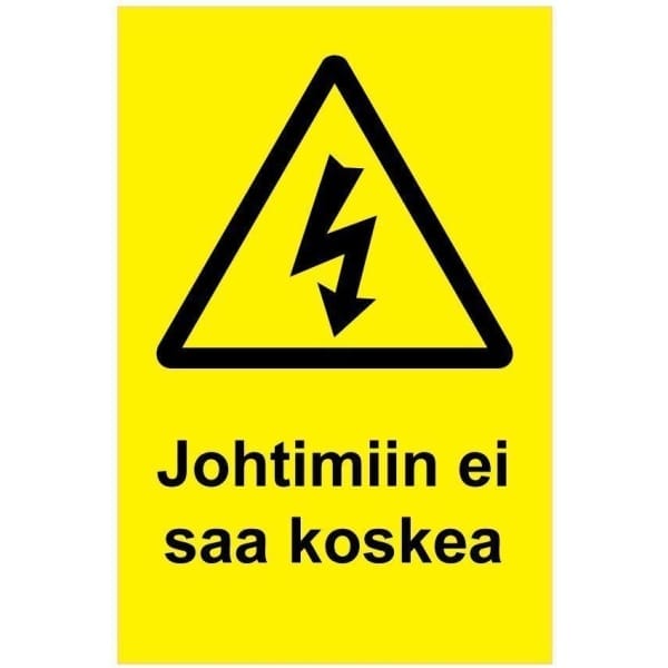 Johtimiin ei saa koskea kyltti