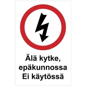 Älä kytke Ei käytössä kyltti