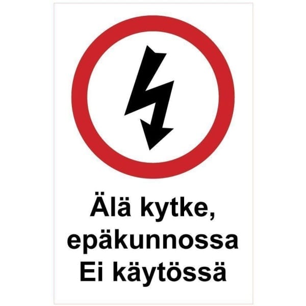 Älä kytke Ei käytössä kyltti