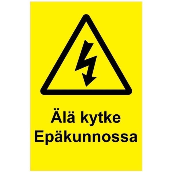 Älä kytke Epäkunnossa kyltti