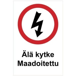 Älä kytke Maadoitettu kyltti