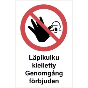 Läpikulku kielletty suomi ja ruotsi kyltti