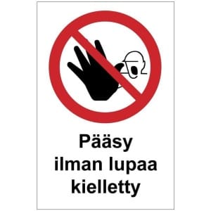 Pääsy ilman lupaa kielletty kyltti