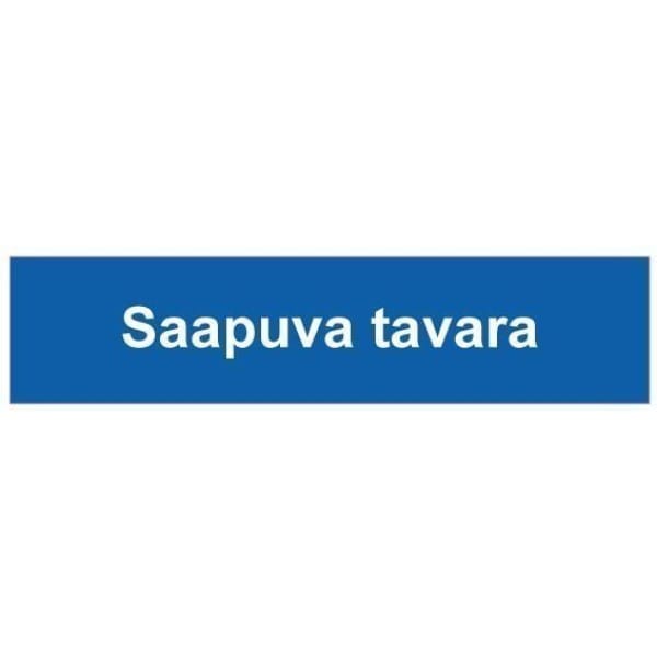 Saapuva tavara kyltti