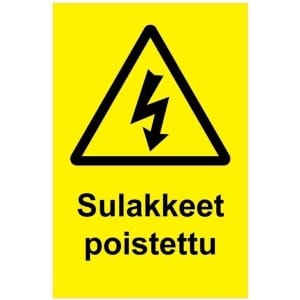 Sulakkeet poistettu kyltti