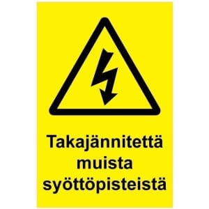 Takajännitettä muista syöttöpisteistä kyltti