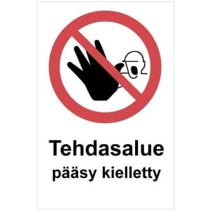 Tehdasalue pääsy kielletty kyltti