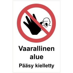Vaarallinen alue Pääsy kielletty kyltti