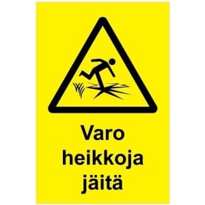 Varo heikkoja jäitä kyltti