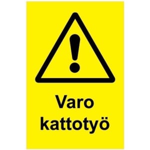 Varo kattotyö kyltti
