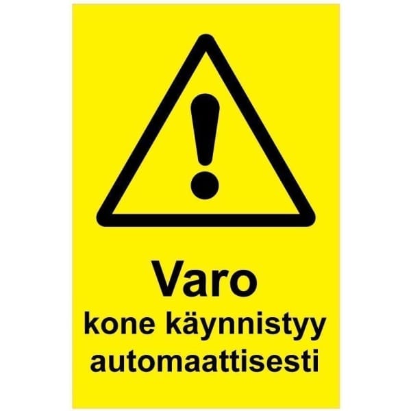 Varo kone käynnistyy automaattisesti kyltti