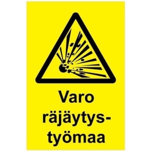 Varo räjäytystyömaa kyltti