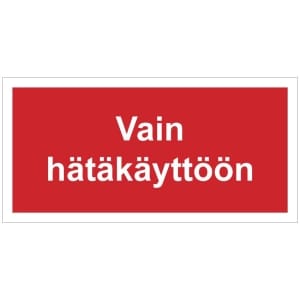 Vain hätäkäyttöön JV kyltti