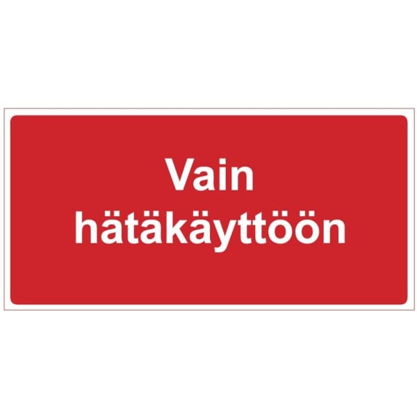 Vain hätäkäyttöön JV