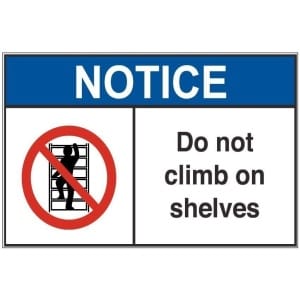 No Climbing On Shelves an