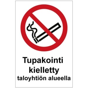 Tupakointi kielletty taloyhtiön alueella kyltti