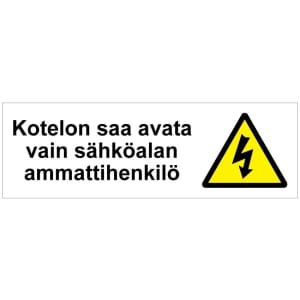 Kotelon saa avata kyltti