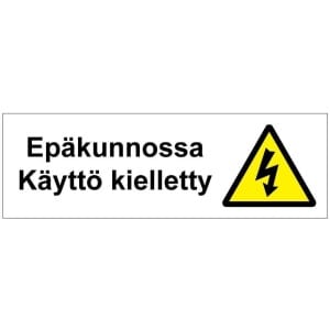 Epäkunnossa Käyttö kielletty kyltti