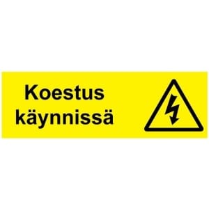 Koestus käynnissä kyltti