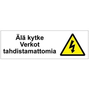 Älä kytke Verkot tahdistamattomia kyltti