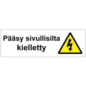 Pääsy sivullisilta kielletty kyltti