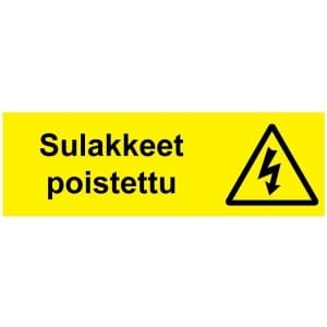 Sulakkeet poistettu kyltti