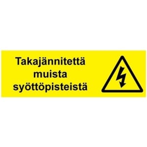 Takajännitettä muista syöttöpisteistä kyltti