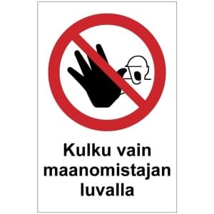 Kulku maanomistajan luvalla kyltti