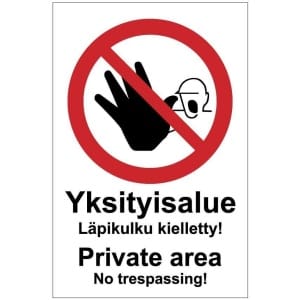 Yksityisalue No trespassing kyltti