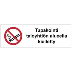 Tupakointi taloyhtiön alueella kielletty SK kyltti