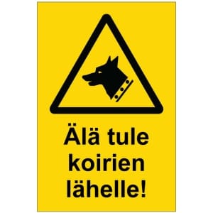 Älä tule koirien lähelle kyltti