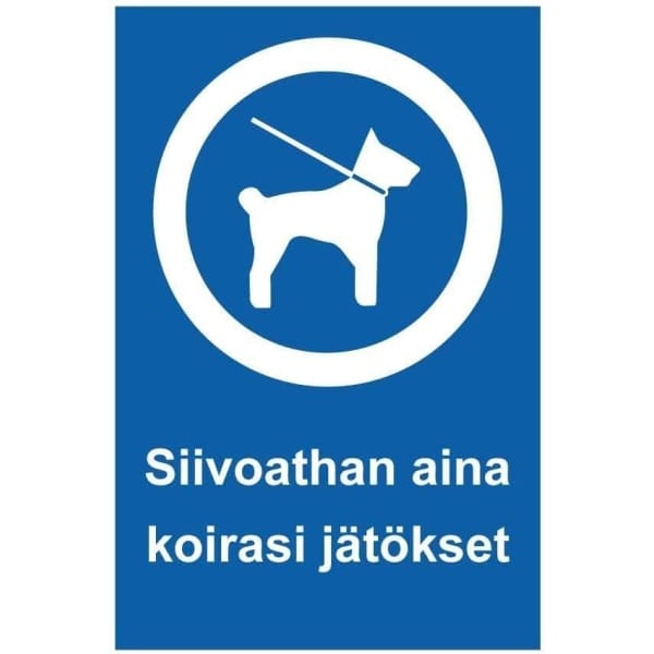 Siivoathan koirasi jätökset kyltti