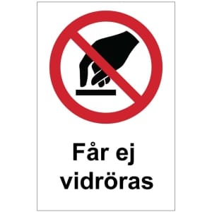 Får ej vidröras kyltti