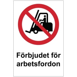 Förbjudet för arbetsfordon kyltti