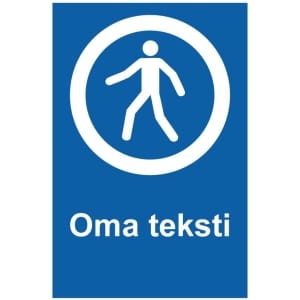 Jalankulku kyltti omalla tekstillä