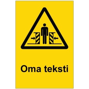 Puristumisvaara kyltti omalla tekstillä