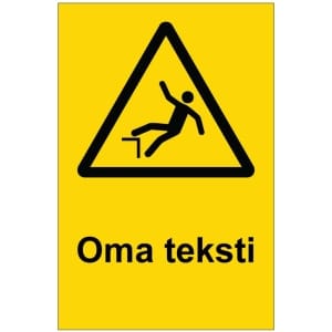 Putoamisvaara kyltti omalla tekstillä
