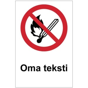 Tulen teko kielletty oma kyltti