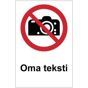 Valokuvaaminen kielletty oma kyltti